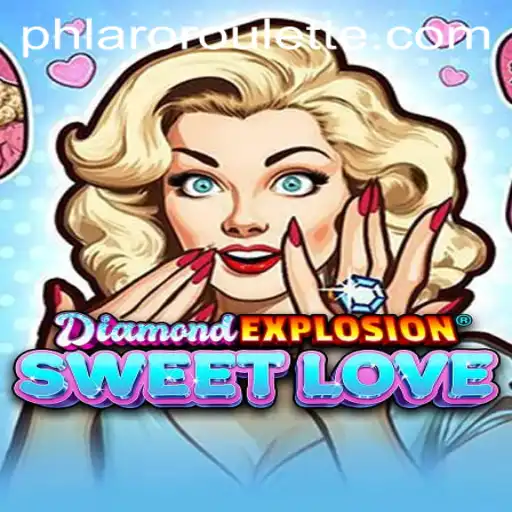 Unveiling DiamondExplosionSweetLove: A New Gaming Sensation Enhanced by the PHLARO Mechanism