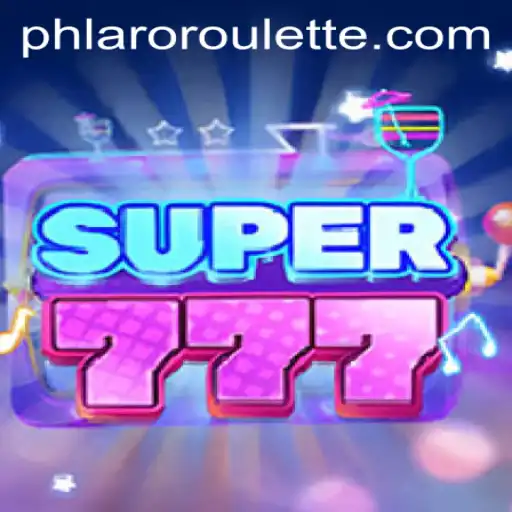 Exploring the Dynamic World of Super777: The Thrilling Game with a Twist of PHLARO