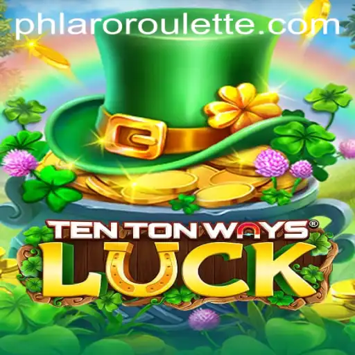 Exploring the World of TenTonWaysLuck: The Thrill of PHLARO